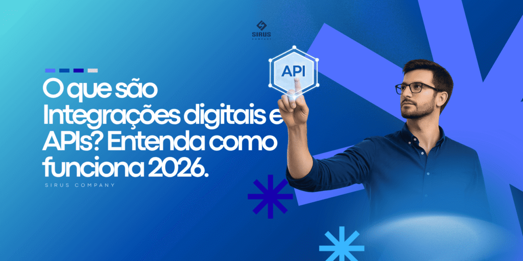 O que são integrações digitais e APIs? Entenda como funciona 2026